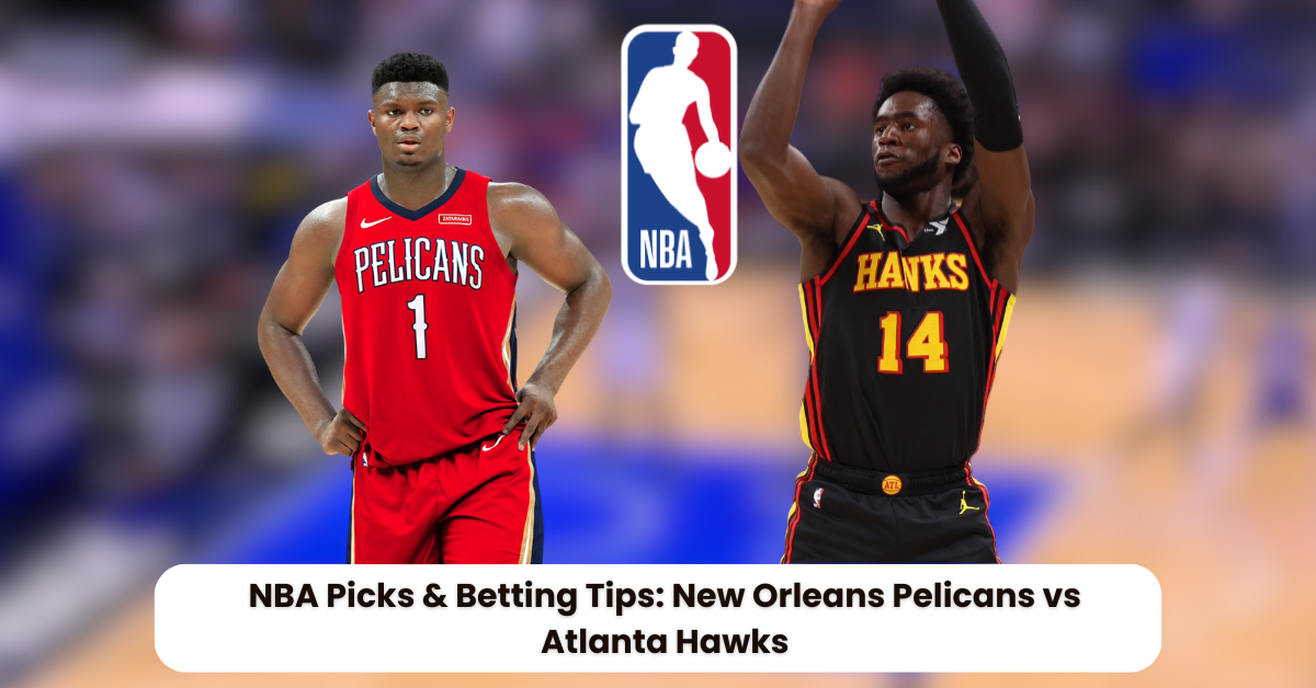 hawks vs pelicans picks